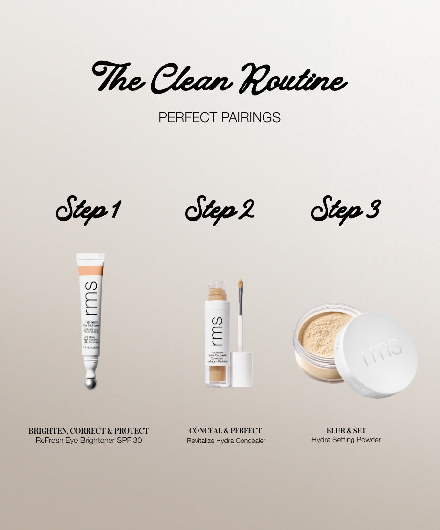 Clean beauty routine with three products displayed as perfect pairings: ReFresh Eye Brightener Broad Spectrum SPF 30 + Correcting Tint for brightening, paired with Hydra Concealer and Hydra Setting Powder for a natural, radiant finish.